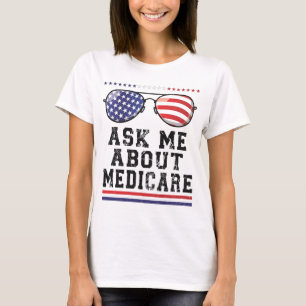 Försäkringsmäklare i Agent, fråga mig om medicare T Shirt