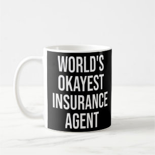 Försäkringsmäklare Worlds Okayest Insurance Agent Kaffemugg