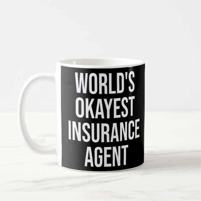 Försäkringsmäklare Worlds Okayest Insurance Agent Kaffemugg (Vänster)