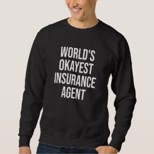 Försäkringsmäklare Worlds Okayest Insurance Agent Lång Ärmad Tröja