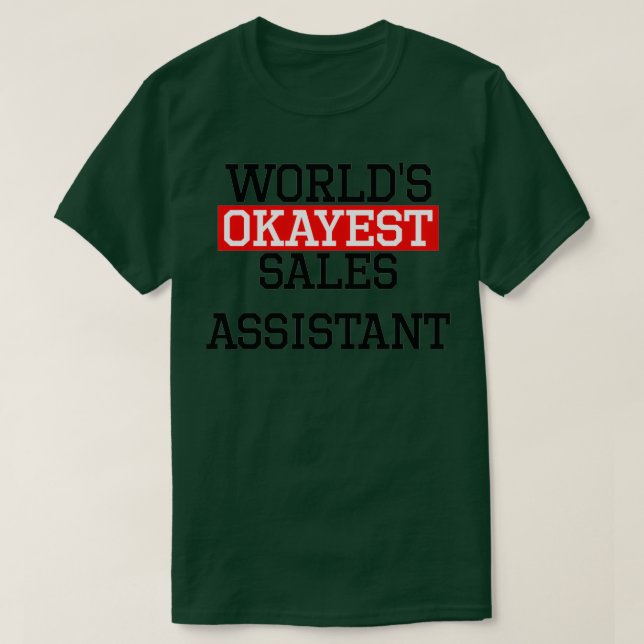 Försäljningsassistent för Worlds okayest-säljassis T Shirt (Design framsida)