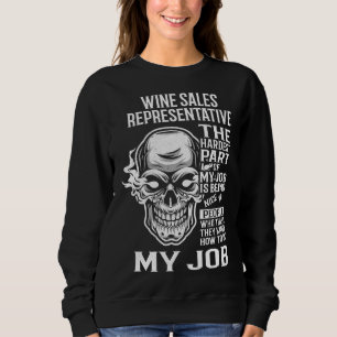 Försäljningsrepresentant för vin, den svåraste del t shirt