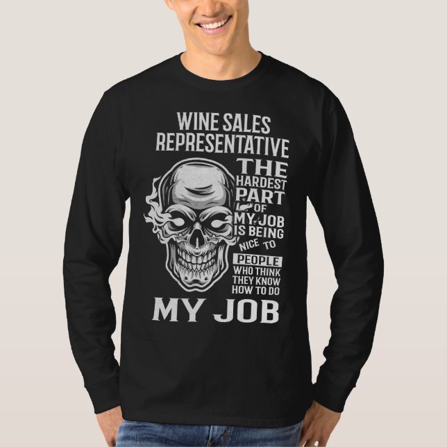 Försäljningsrepresentant för vin, den svåraste del t shirt (Framsida)