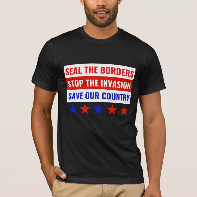 FÖRSEGLA GRÄNS, STOPPA INVASIONEN.. T SHIRT (Framsida)