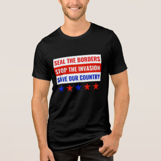 FÖRSEGLA GRÄNS, STOPPA INVASIONEN.. T SHIRT