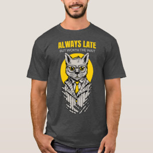 Försenad men värd att vänta t shirt