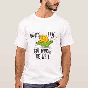 Försenat men värt att vänta t shirt