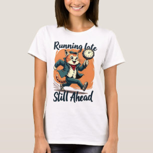 Försent, Fortfarande Före Quirky Katt Motiverande T Shirt