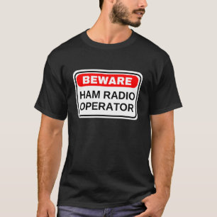 Försiktig radioamatör t shirt