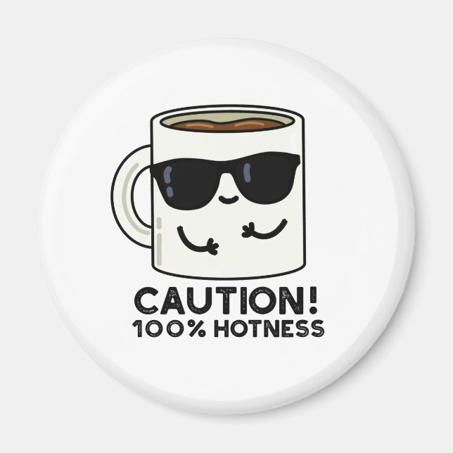 Försiktighet 100% Hotness Funny Coffee Pun Magnet (Framsidan)