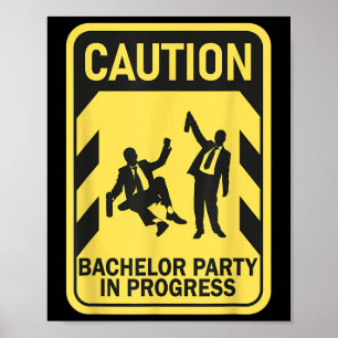 Försiktighet Bachelor Party in Progress Funny Bach Poster