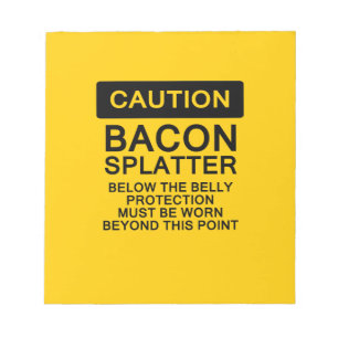 Försiktighet Bacon Splatter Anteckningsblock