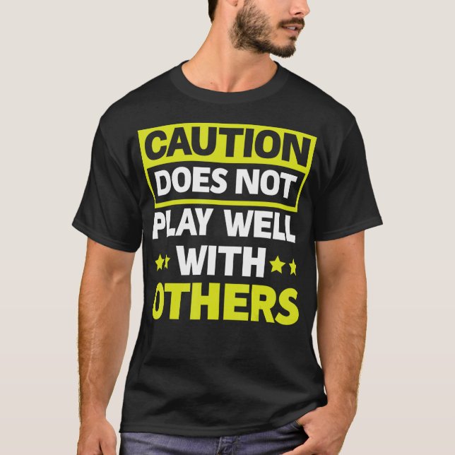 Försiktighet fungerar inte bra för andra t shirt (Framsida)
