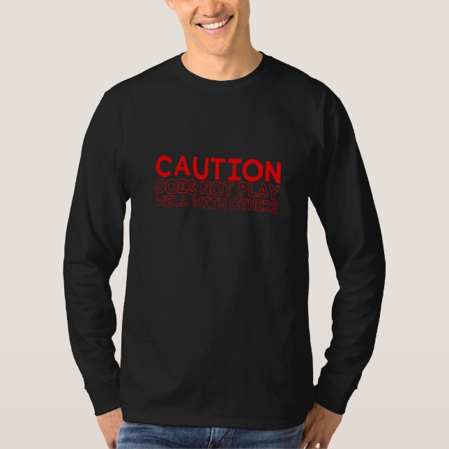 Försiktighet fungerar inte bra för andra t shirt (Framsida)