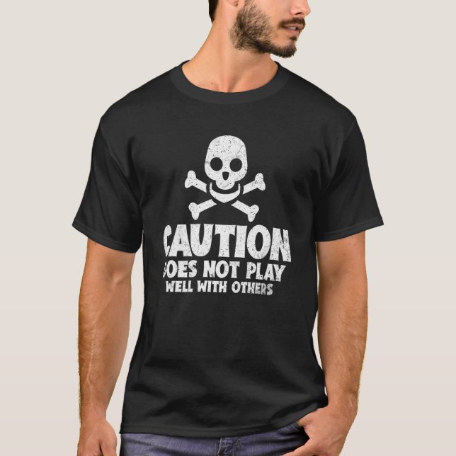 Försiktighet fungerar inte bra tillsammans med and t shirt (Framsida)