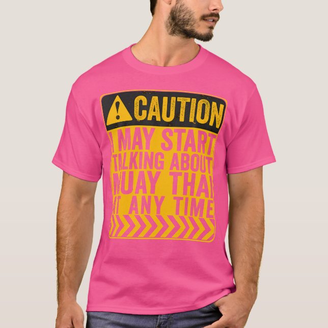 Försiktighet jag kan börja prata om Muay Thai T Shirt (Framsida)