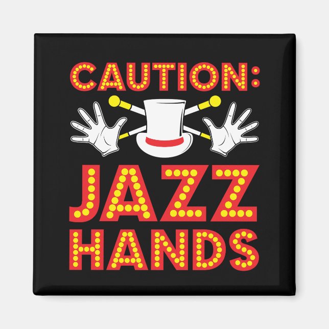 Försiktighet Jazz Händer Dancer Performer Theater Magnet (Framsidan)