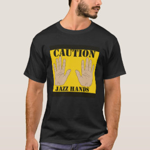 Försiktighet Jazz Händer Jazz Player T Shirt