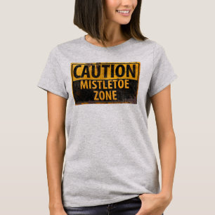 Försiktighet Mistletoe Zon julskylt Danger-skylt Tee Shirt
