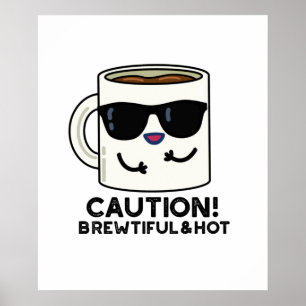 Försiktighet och Hett - lustigt kaffe Pun Poster