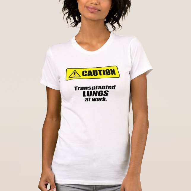 Försiktighet - Överförda LUNGS-program på arbetspl Tee Shirt (Framsida)