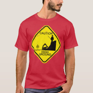 Försiktighet på hög mark t shirt