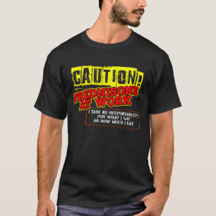 Försiktighet! Prednison på arbetsplatsen som mot T Shirt