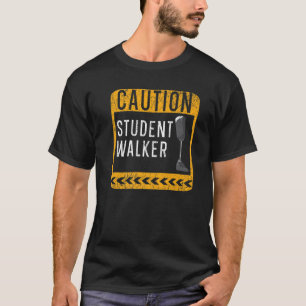 Försiktighet Student Walker Disabled Amputee T Shirt