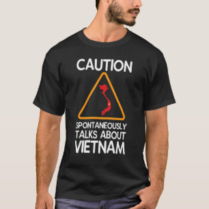 Försiktighet talar spontant om Vietnam T Shirt