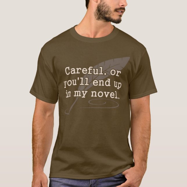 Försiktigt eller dig ska avslutar upp i min nya t-shirt (Framsida)