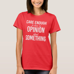 Försiktigt nog att ha en åsikt om något t shirt