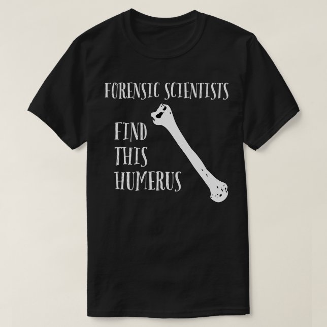 Forskare hittar Humerus T Shirt (Design framsida)