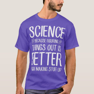 Forskning eftersom det är bättre att hitta Sak ut T Shirt