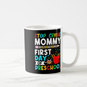 Förskola Sluta Gråta Mamma Bara Min Första Dag På Kaffemugg