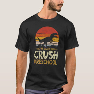 Förskoledagen Jag är Redo att krossa dosinosaur B T Shirt