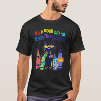 Förskollärare Det Är En Bra Dag Att Undervisa Små T Shirt