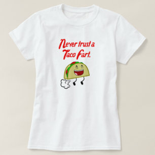 FÖRSÖK ALDRIG EN TACO FART T-SHIRT