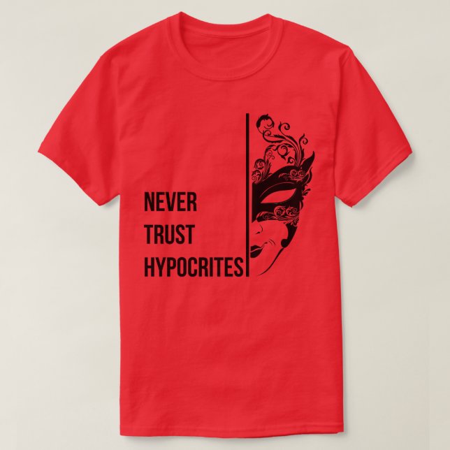 FÖRSÖK ALDRIG HYPOCRITES T SHIRT (Design framsida)