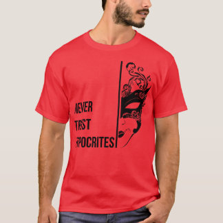 FÖRSÖK ALDRIG HYPOCRITES T SHIRT