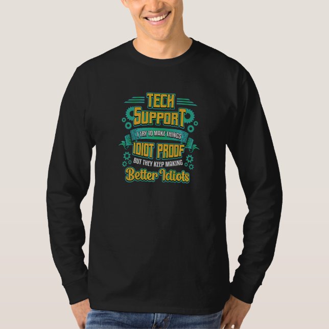 Försök att göra saker idiotbevisad teknisk support t shirt (Framsida)