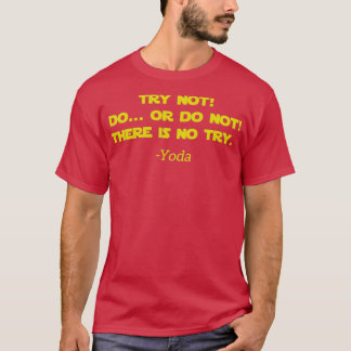 Försök att inte göra eller försök inte t shirt