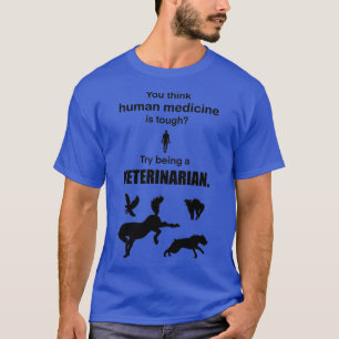 Försök att vara veterinär t shirt
