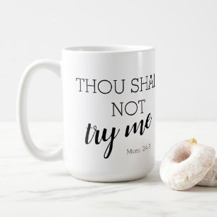 Försök för Thoushalt inte mig mamma: 24-7 Kaffemugg