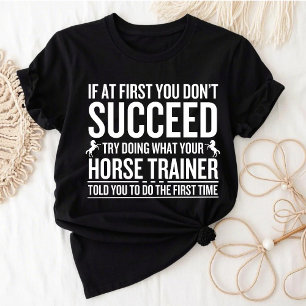 Försök Göra Som Din Hästtränare Sa T Shirt