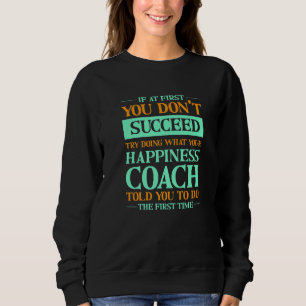 Försök göra vad din coach för lycka sa till dig t shirt