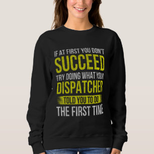 Försök Göra Vad Din Dispatcher Sa 911-Operatör T Shirt