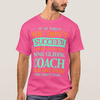 Försök Göra Vad Din Hängflygningsinstruktör Sa Fu T Shirt