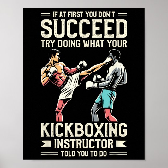 Försök Göra Vad Din Kickboxningsinstruktör Sa Till Poster (Framsidan)