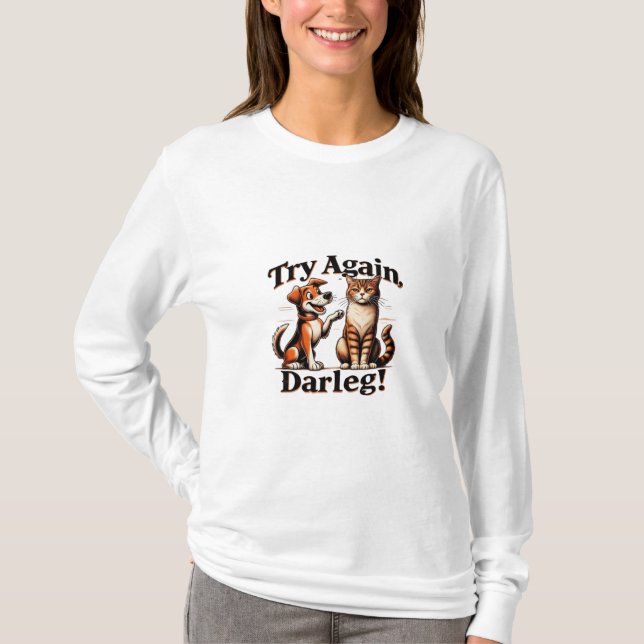 Försök igen, Darling! T Shirt (Framsida)