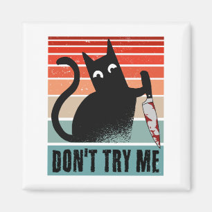 Försök inte med mig, Moody Cat med knivar-inbjudan Magnet